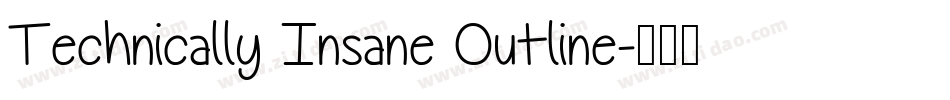 Technically Insane Outline字体转换